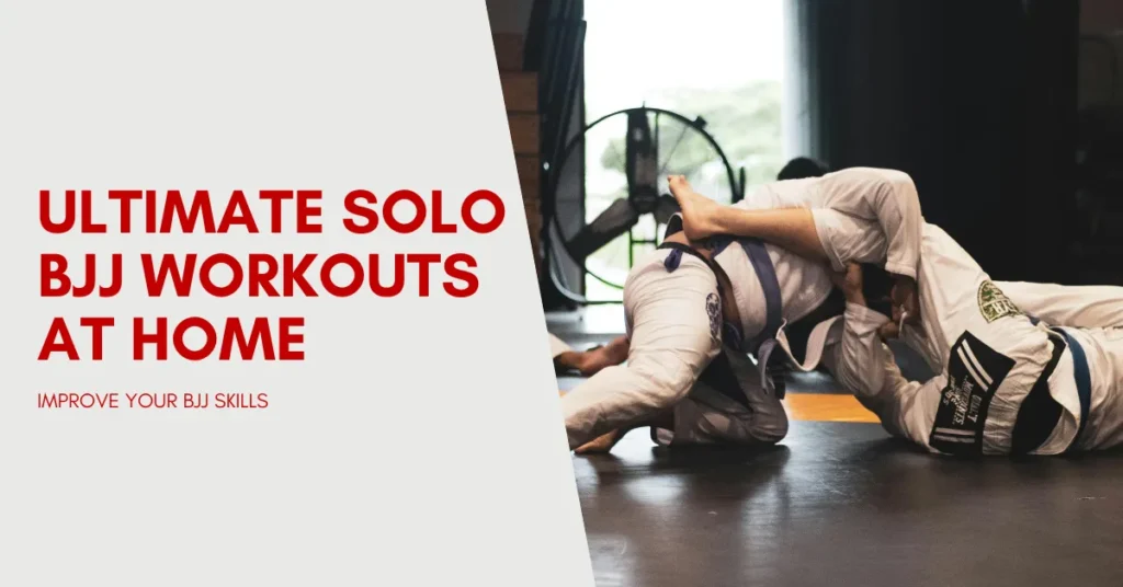 Ultimate BJJ Workouts at Home: Improve your BJJ Skills 2024