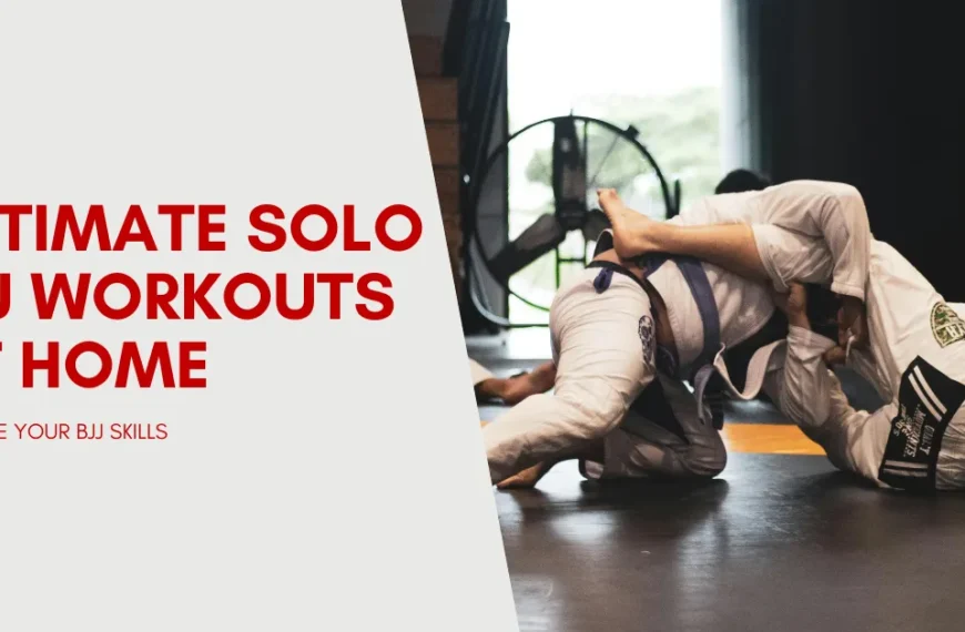 Ultimate BJJ Workouts at Home: Improve your BJJ Skills