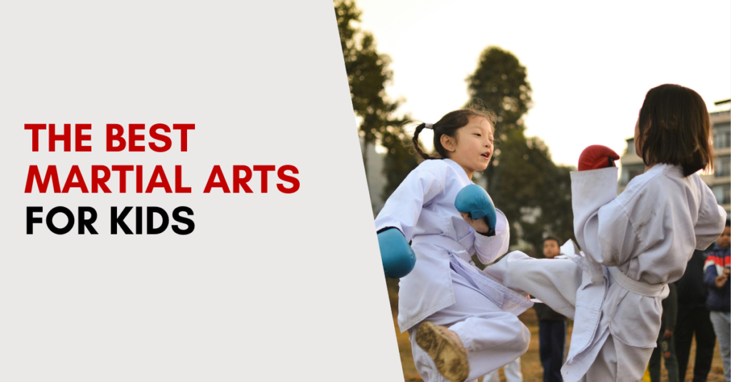 the best martial arts for kids